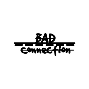 BAD CONNECTION CLOTHING 